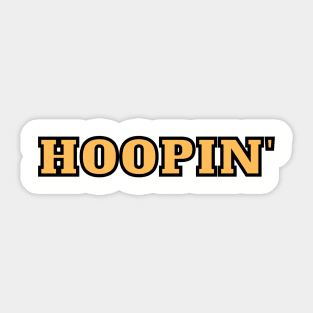 Hoopin' basketball saying Sticker